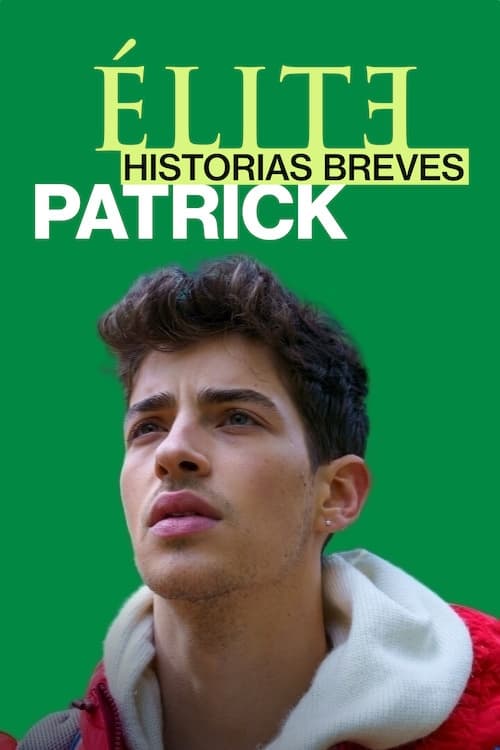 Ver Élite Historias Breves: Patrick serie online