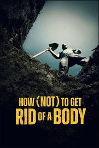 Ver How (Not) To Get Rid of a Body serie online