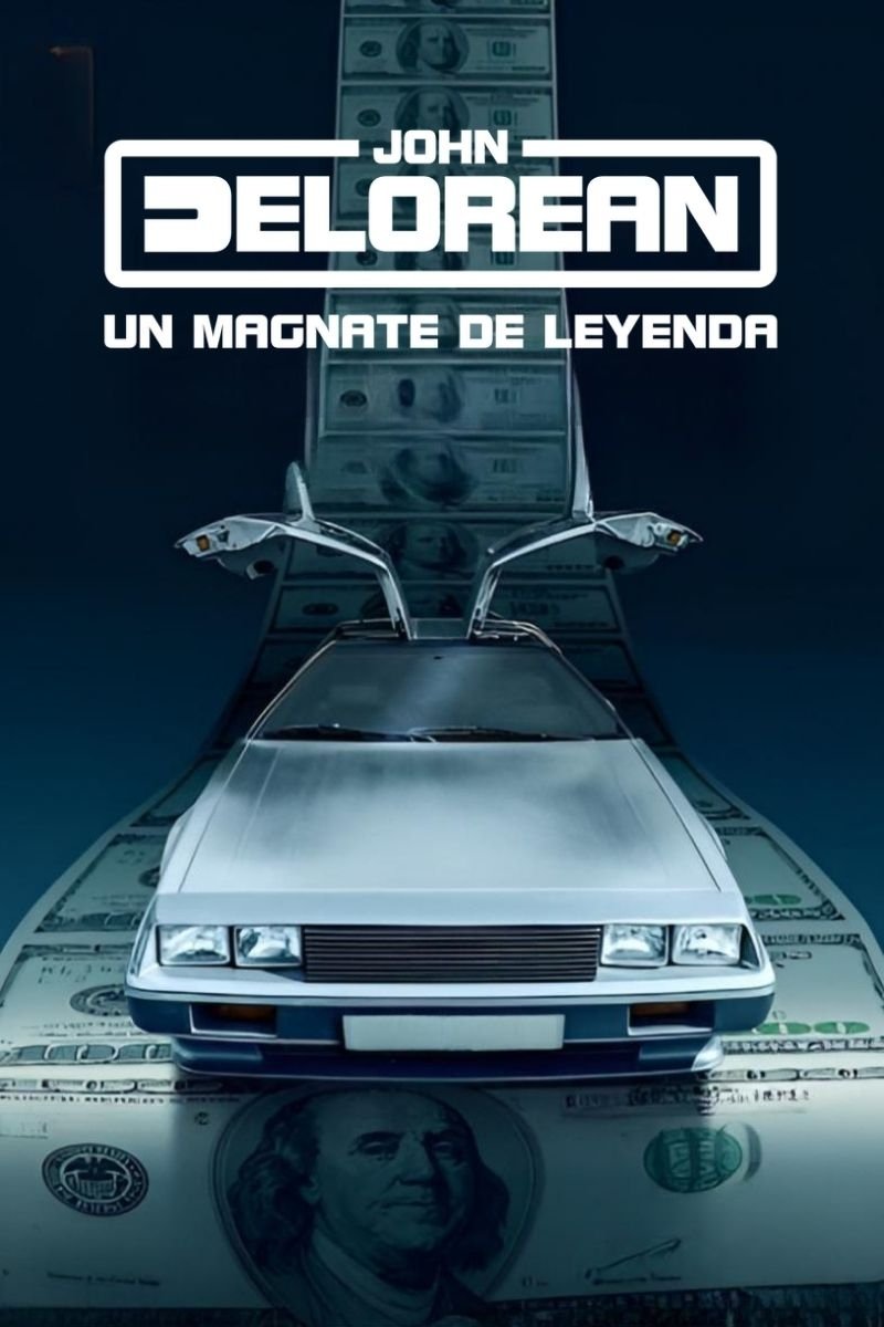 Ver John DeLorean: Un magnate de leyenda serie online