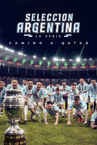 Ver Selección Argentina, la serie - Camino a Qatar serie online
